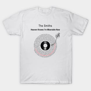 HEAVEN KNOWS I'M MISERABLE NOW LYRICS ILLUSTRATIONS T-Shirt